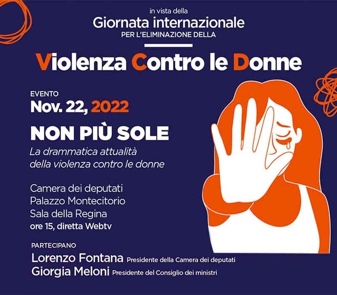 Segui la diretta Non più sole - La drammatica attualità della violenza contro le donne - Intervengono Fontana e Meloni su webtv.camera.it